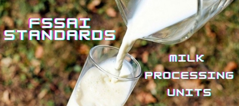 FSSAI Standards for Milk Processing Units